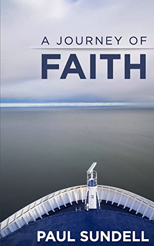 A Journey of Faith: Ministry Memoir of Paul Sundell