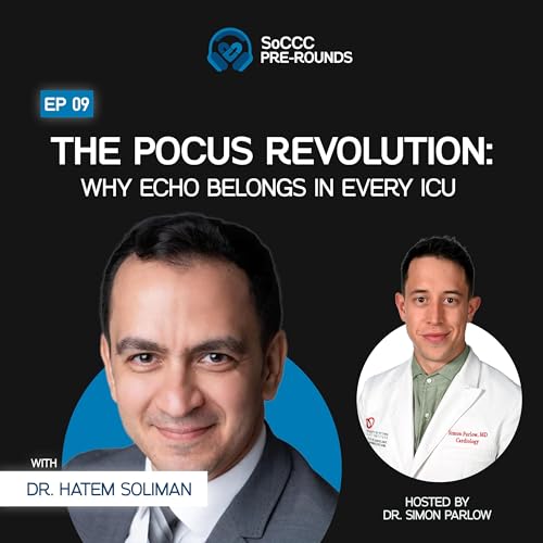 The POCUS Revolution: Why Echo Belongs in Every ICU with Dr. Hatem Soliman