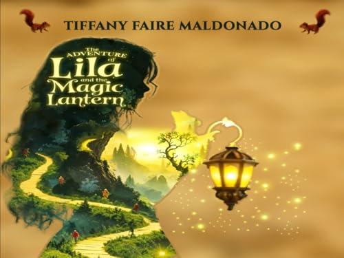 The Adventure of Lila and the Magic Lantern