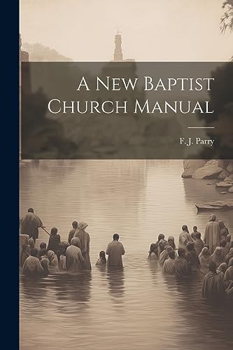 A New Baptist Church Manual