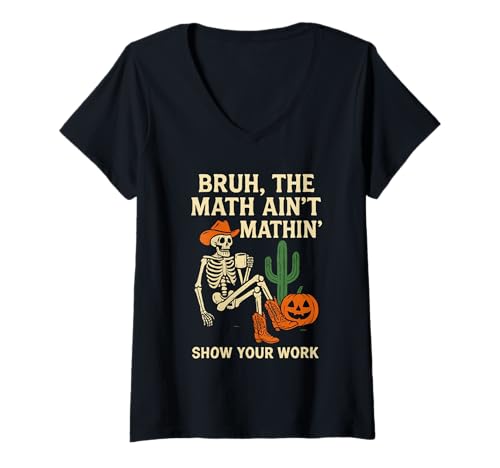 Womens Bruh Math Aint Mathin Skeleton Funny Halloween V-Neck T-Shirt