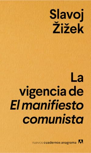La vigencia de El manifiesto comunista: 11 (Nuevos cuadernos Anagrama)