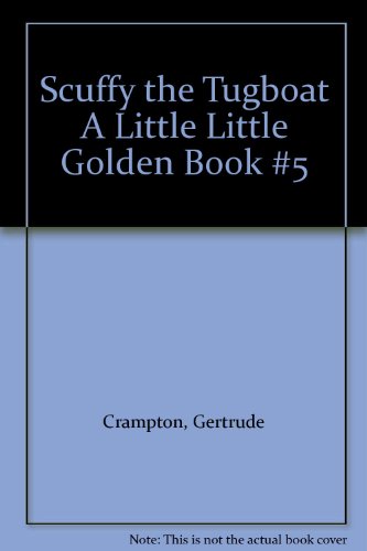 Scuffy the Tugboat A Little Little Golden Book #5 B0063DERHK Book Cover