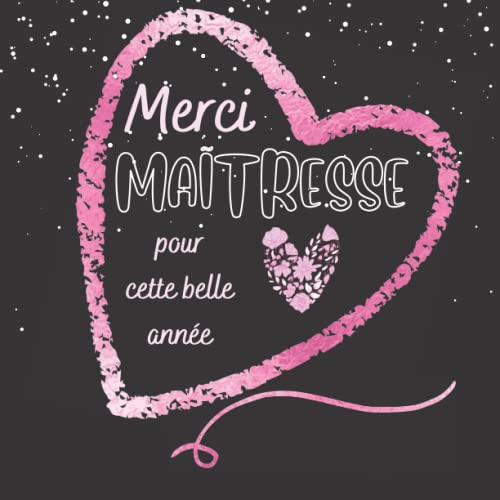 Merci Maîtresse pour cette belle année: Carnet de note à bordure florale avec suffisamment d'espace d'écriture / Taille carrée élégante / 120 Pages