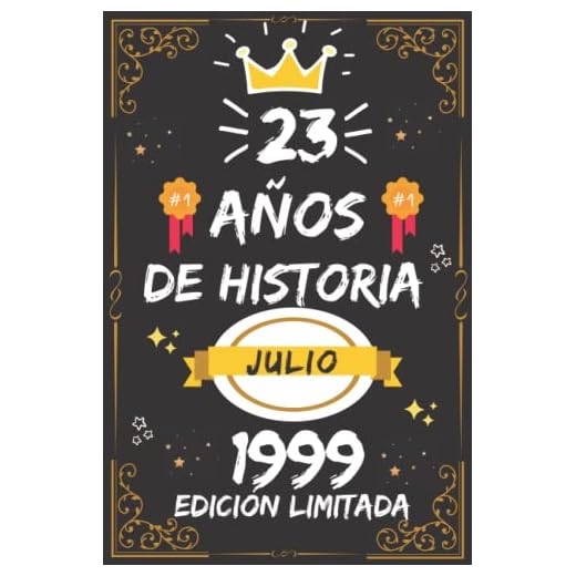 CUADERNO, 23 AÑOS DE HISTORIA JULIO 1999 EDICIÓN LIMITADA: Regalo de 23 cumpleaños para mujeres y hombres, ideas de 23 cumpleaños... un cumpleaños... ... regalo de 23 cumpleaños para él/ella.