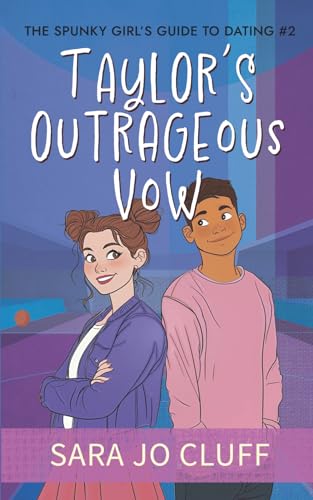 Taylor's Outrageous Vow (The Spunky Girl's Guide to Dating)