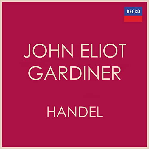 John Eliot Gardiner Handel by John Eliot Gardiner & Frideric