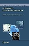 Comparative Environmental Politics (Advances in Global Change Research, 25)