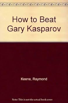 How to Beat Garry Kasparov