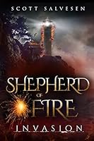 Shepherd of Fire: Invasion 1503306305 Book Cover