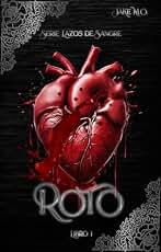 ROTO: Libro 1 (Lazos de Sangre)