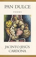 Pan dulce: Poems 0964061201 Book Cover