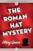 The Roman Hat Mystery