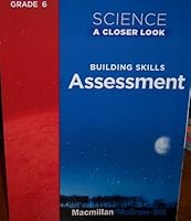 Assessment, Grade 6 Science (A Closer Look, Teacher Edition) 0022840222 Book Cover
