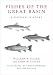 Fishes of the Great Basin: A Natural History (Max C. Fleishmann Series in Great Basin)
