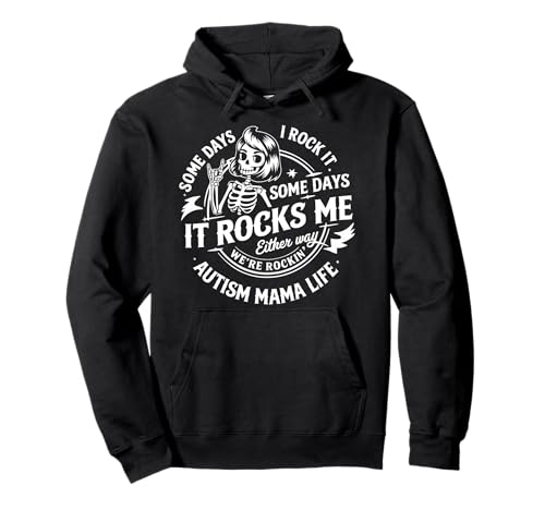 Image of Strong Mom Mama Life Some Days It Rocks Me Autism Awareness Pullover Hoodie