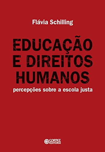 Educação e direitos humanos: percepções sobre a escola justa
