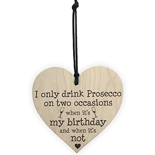 Red Ocean Drink Prosecco On Two Occasions Novelty Wooden Heart Plaque Alcohol Joke Sign