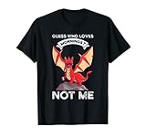 guess who loves mornings? not me Dragons grumpy T-Shirt