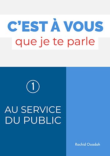 Télécharger C'est à vous que je te parle: Au service du public livre En ligne