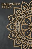 Professeur Yoga: Cahier/journal de composition de cours de yoga | Garder...