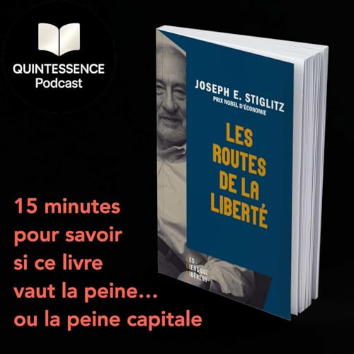 Les routes de la liberté - Joseph E Stiglitz