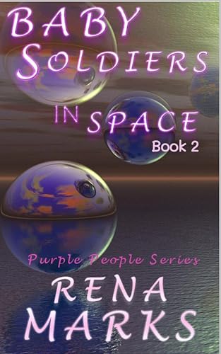 Baby Soldiers In Space (Purple People Book 2)