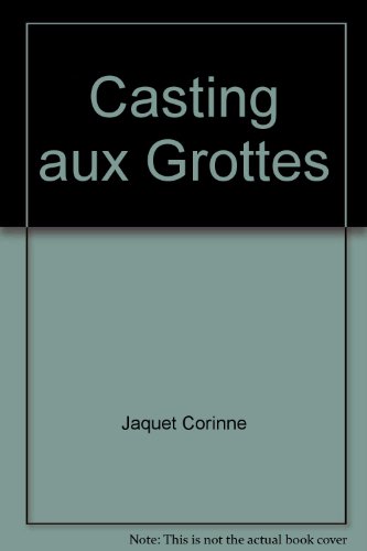 Casting aux grottes