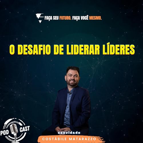#456 O desafio de liderar l&iacute;deres
