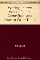 Writing Poetry: Where Poems Come from and How to Write Them 0871161818 Book Cover