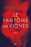 Le fantôme des vignes 2366523637 Book Cover