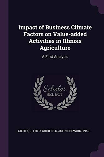 Impact of Business Climate Factors on Value-added Activities in Illinois Agriculture: A First Analysis