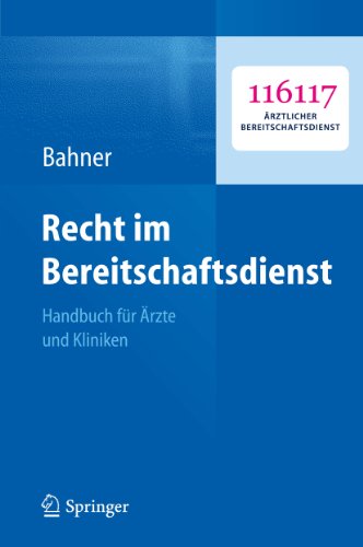 Télécharger Recht im Bereitschaftsdienst: Handbuch für Ärzte und Kliniken (German Edition) Francais PDF