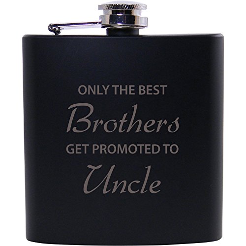 Only The Best Brothers Get Promoted To Uncle - 6oz Black Flask - Great Gift for Birthday, or Christmas Gift for Brother, Brothers
