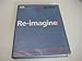 Re-Imagine! Business Excellence in a Disruptive Age