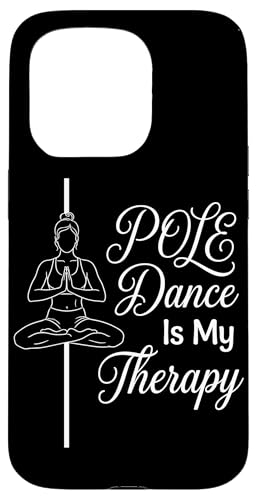 Pole Dance Is My Therapy �T�t�B�b�g�l�X �|�[���_���X �X�}�z�P�[�X iPhone 15 Pro �p