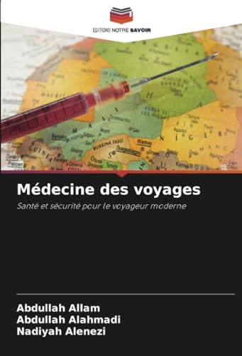 Médecine des voyages: Santé et sécurité pour le voyageur moderne