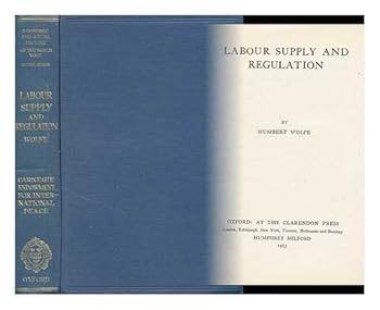 Hardcover Labour supply and regulation / by Humbert Wolfe Book