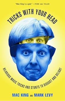 Paperback Tricks with Your Head: Hilarious Magic Tricks and Stunts to Disgust and Delight Book