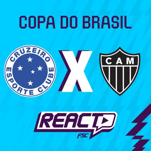 CRUZEIRO x ATL&Eacute;TICO-MG - Copa do Brasil FSC React