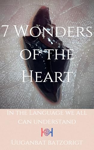 7 Wonders of the Heart: In the Language We All Can Understand