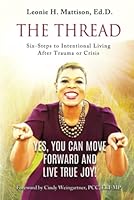 THE THREAD: Six Steps to Intentional Living After Trauma or Crisis null Book Cover