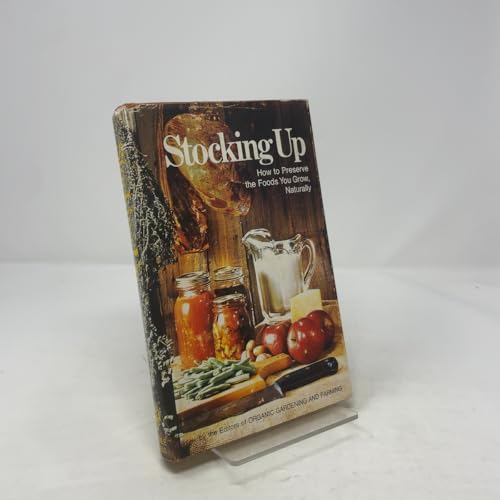 Stocking Up: How to Preserve the Foods You Grow... 0878570705 Book Cover