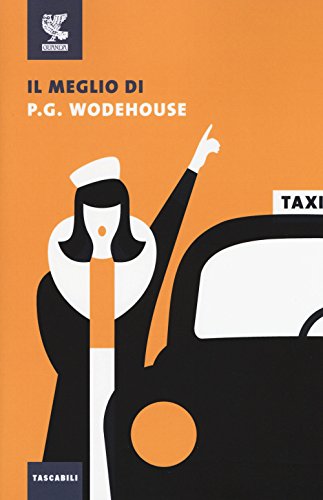 Il meglio di P. G. Wodehouse Il meglio di P. G. Wodehouse