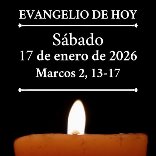 Evangelio del s&aacute;bado 17 de enero de 2026 - Evangelio del s&aacute;bado 17 de enero de 2026 - &laquo;S&iacute;gueme&raquo; copertina