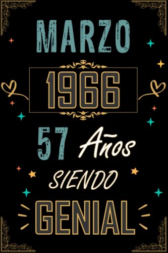 CUADERNO, MARZO 1966 57 AÑOS SIENDO GENIAL: Regalo de 57 cumpleaños para mujeres y hombres, ideas de 57 cumpleaños... un cumpleaños... divertido, ... regalo de 57 cumpleaños para él/ella.