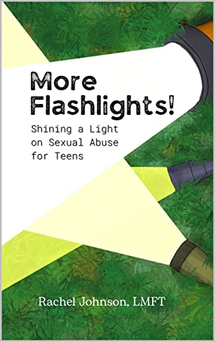 More Flashlights: Shining A Light On Sexual Abuse For Teens #TOP27