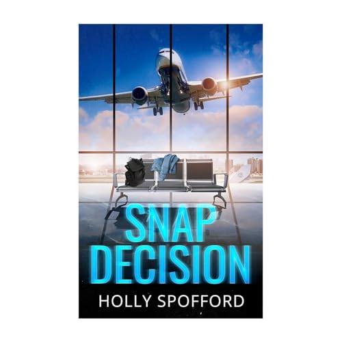 Snap Decision Audiobook By Holly Spofford cover art