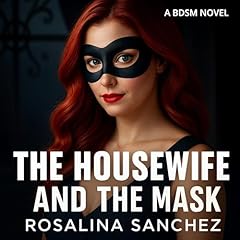 The Housewife and the Mask Audiolibro Por Rosalina Sanchez, Sweet Emerald Press arte de portada