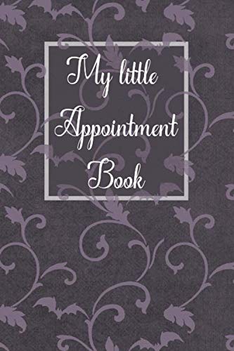My little Appointment Book: (6x9) Undated appointment book with 15 minute increments for small and home businesses
